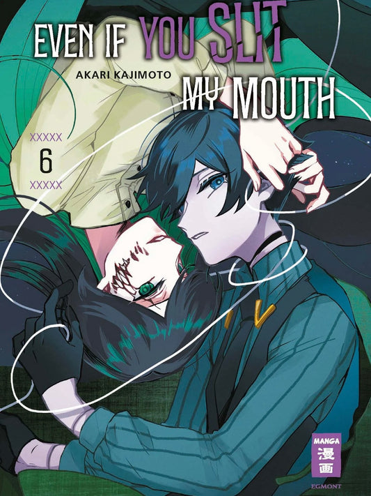 Even if you slit my Mouth 6 (Neu)