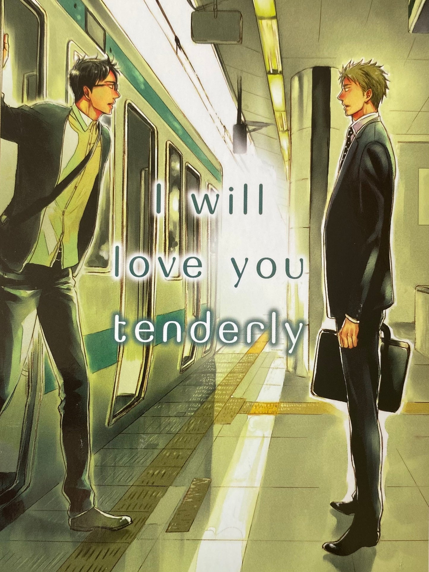 No touching at all + I will love you tenderly