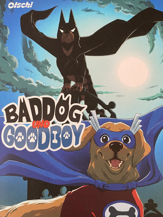 Baddog & Goodboy