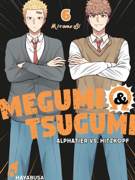 Megumi & Tsugumi – Alphatier vs. Hitzkopf 6 (Neu/ OVP)
