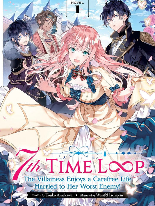 7th Time Loop: The Villainess Enjoys a Carefree Life Married to Her Worst Enemy! Novel 1 (Neu/ OVP)