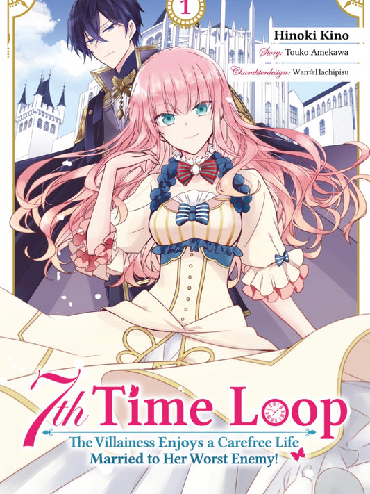 7th Time Loop: The Villainess Enjoys a Carefree Life Married to Her Worst Enemy! 1 (Neu/ OVP)