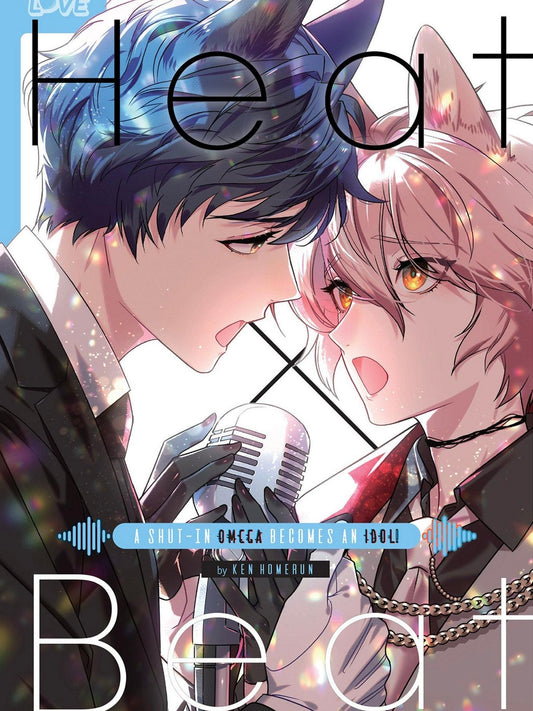 Heat x Beat: A Shut-In Omega Becomes an Idol! (Neu/ Bestellware)