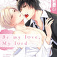 Be My Love, My Lord (Neu/ Bestellware)