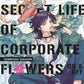Secret Life of Corporate Flowers – On & Off 1 (Neu)