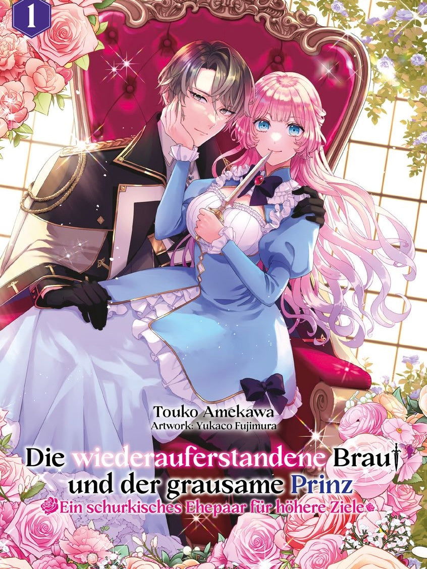 Die wiederauferstandene Braut und der grausame Prinz: Ein schurkisches Ehepaar für höhere Ziele 1 (Neu)