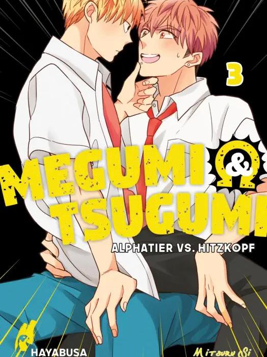 Megumi & Tsugumi – Alphatier vs. Hitzkopf - Bände (Neu/ Bestellware)
