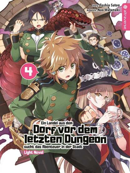 Ein Landei aus dem Dorf vor dem letzten Dungeon sucht das Abenteuer in der Stadt - Light Novel 4