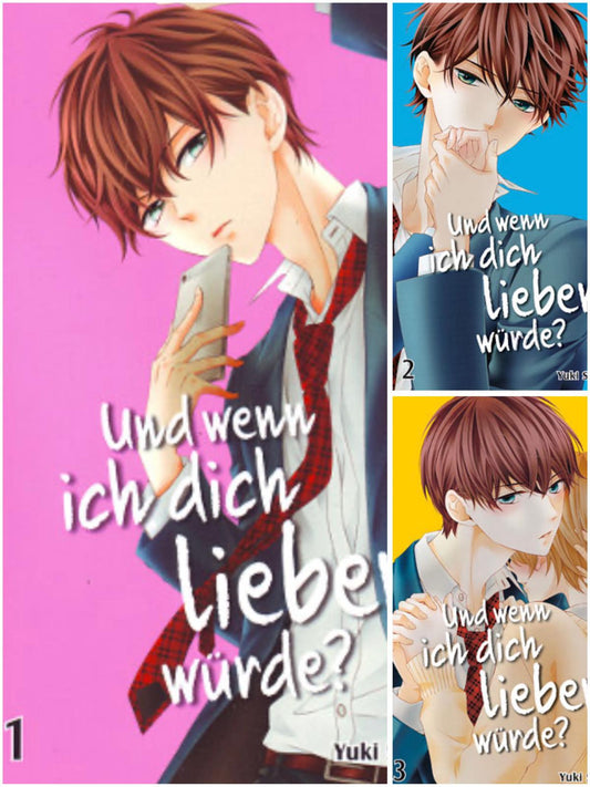 Und wenn ich dich lieben würde? 1-3