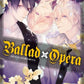 Ballad x Opera 5